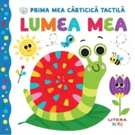 Prima mea cărticică tactilă. Lumea mea