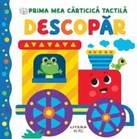 Prima mea carticica tactila : Descopar