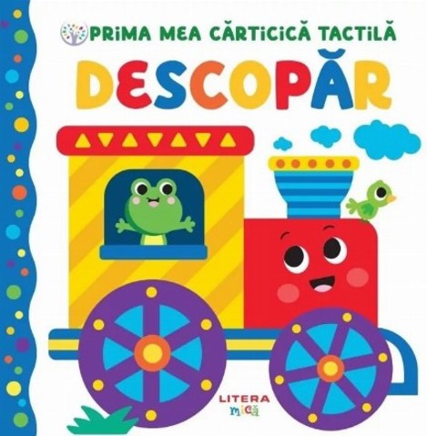 Prima mea carticica tactila : Descopar
