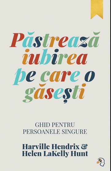 Pastreaza iubirea pe care o gasesti