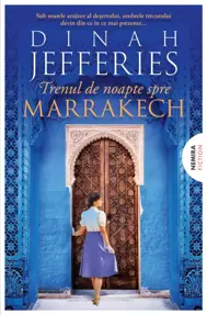 Trenul de noapte spre Marrakech. Seria Fiicele razboiului Vol.3