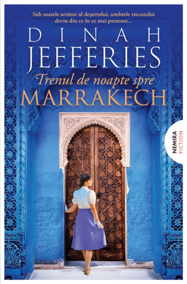 Trenul de noapte spre Marrakech. Seria Fiicele razboiului Vol.3