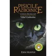 Codul Incalcat. Valul Umbrelor. Seria pisicile Razboinice. Vol. 39