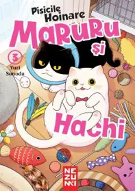 Pisicile hoinare Maruru si Hachi - Volumul 3