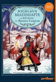 Nicolaus Miazănoapte și Bătălia cu Regele Coșmar. Seria Străjerii copilăriei Vol.1