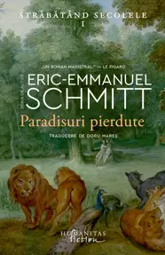 Paradisuri pierdute. Seria Străbătând secolele Vol.1