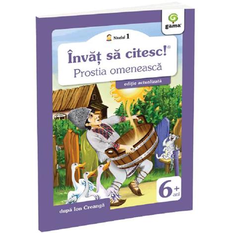Invat sa citesc! Nivelul 1 Prostia omeneasca