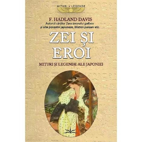 Zei si eroi. Mituri si legende ale Japoniei