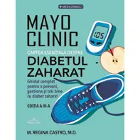 Mayo Clinic. Cartea esențială despre diabetul zaharat