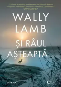 Si raul asteapta...