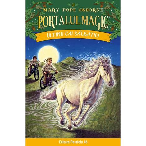 Portalul magic 31: Ultimii cai salbatici