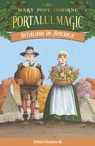 Intalniri in America. Portalul magic Vol.23