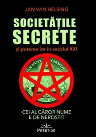 Societatile secrete si puterea lor in secolul XXI