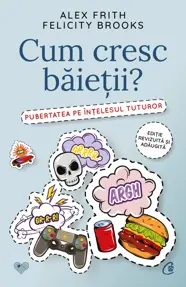 Cum cresc baietii? (editie revizuita si adaugita)