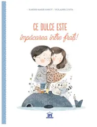 Ce dulce este impacarea intre frati!