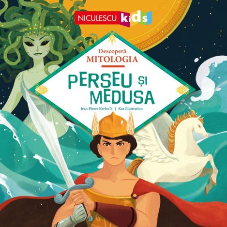 Perseu si Medusa (Seria Descopera MITOLOGIA)