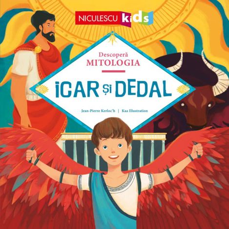 Icar si Dedal (Seria Descopera MITOLOGIA)