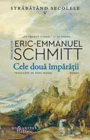 Cele două împărății. Seria Străbătând secolele Vol.5