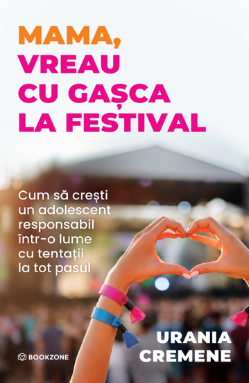 Mama, vreau cu gasca la festival