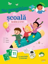 Ne pregatim de scoala. Numaram si scriem