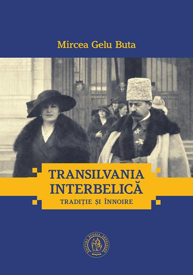 Transilvania interbelica. Traditie si innoire