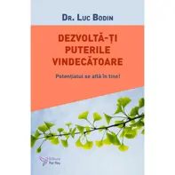 Dezvoltă‑ți puterile vindecătoare