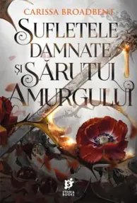 Sufletele damnate si sarutul amurgului. Seria Coroanele Nyaxiei Vol.4