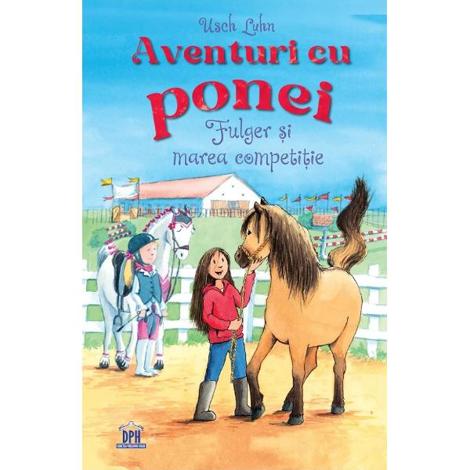 Aventuri cu ponei. Fulger si marea competitie Vol.3