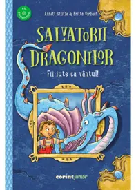 Salvatorii dragonilor! Fii iute ca vantul!