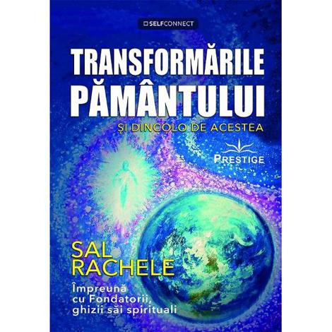 Transformarile pamantului si dincolo de acestea