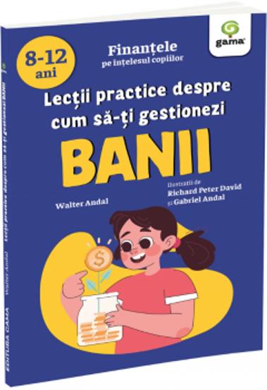 Lectii practice despre cum sa-ti gestionezi banii