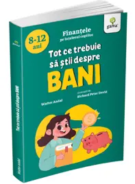 Tot ce trebuie să știi despre bani