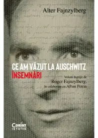 Ce am vazut la Auschwitz. Insemnari