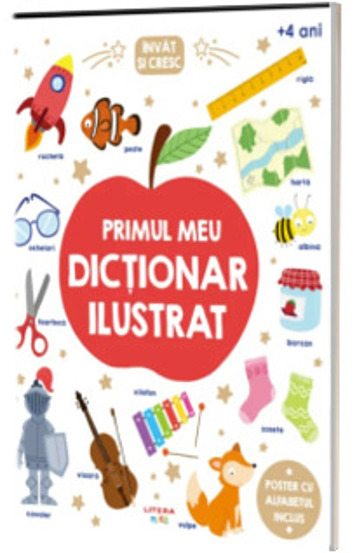 Invat si cresc. Primul meu dictionar ilustrat