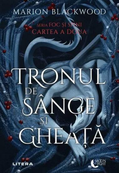 Tronul de sange si gheata. Seria Foc si spini Vol.2