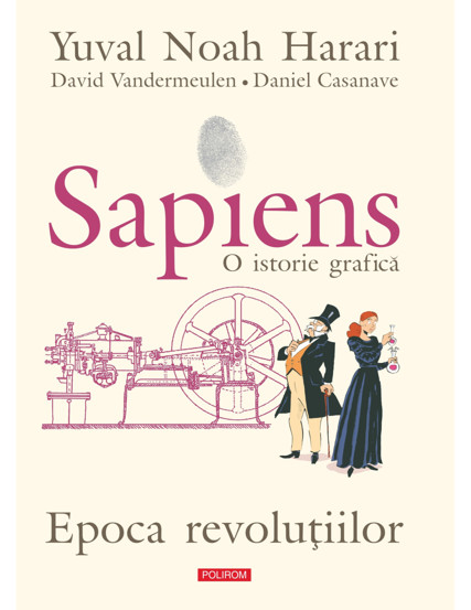 Sapiens. O istorie grafica Volumul IV. Epoca revolutiilor