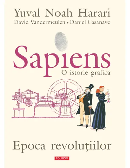 Sapiens. O istorie grafica Volumul IV. Epoca revolutiilor