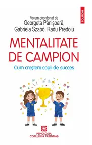 Mentalitate de campion. Cum crestem copii de succes
