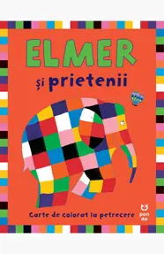 Elmer si prietenii lui - carte de colorat pentru petreceri
