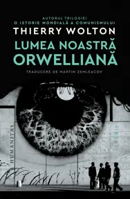 Lumea noastra orwelliana