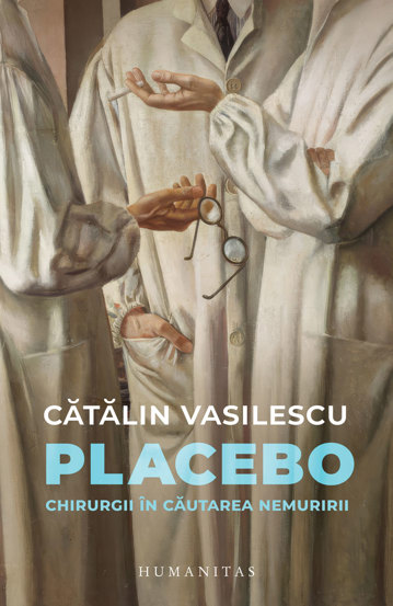 Placebo. Chirurgii in cautarea nemuririi