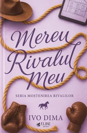 Mereu Rivalul Meu. Seria Mostenirea Rivalilor Vol.1 (Elire Books)