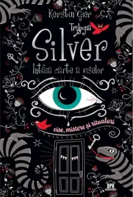Trilogia Silver. Intaia carte a viselor