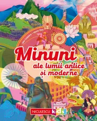 Minuni ale lumii antice si moderne