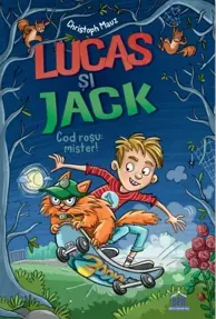Lucas si Jack. Cod rosu: Mister!
