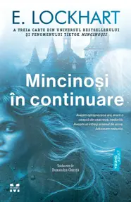 Mincinoși în continuare