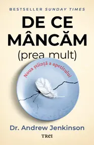 De ce mâncăm (prea mult)