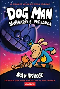 Murdărie și pedeapsă. Seria Dog Man Vol.9