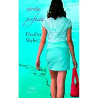 Vârsta perfectă - Heather Skyler