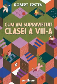 Cum am supravietuit clasei a VIII-a